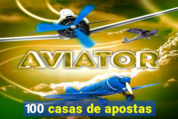 100 casas de apostas